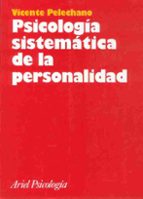 Psicología sistemática de la personalidad, de Vicente Pelechano | portada del libro