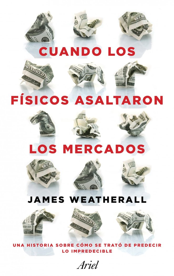 Cuando los físicos asaltaron los mercados, de Weatherall | portada del libro
