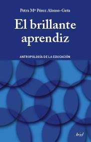 El brillante aprendiz, de Pérez Alonso-Geta, Petra María | portada del libro
