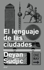 El lenguaje de las ciudades, de Deyan Sudjic | portada del libro