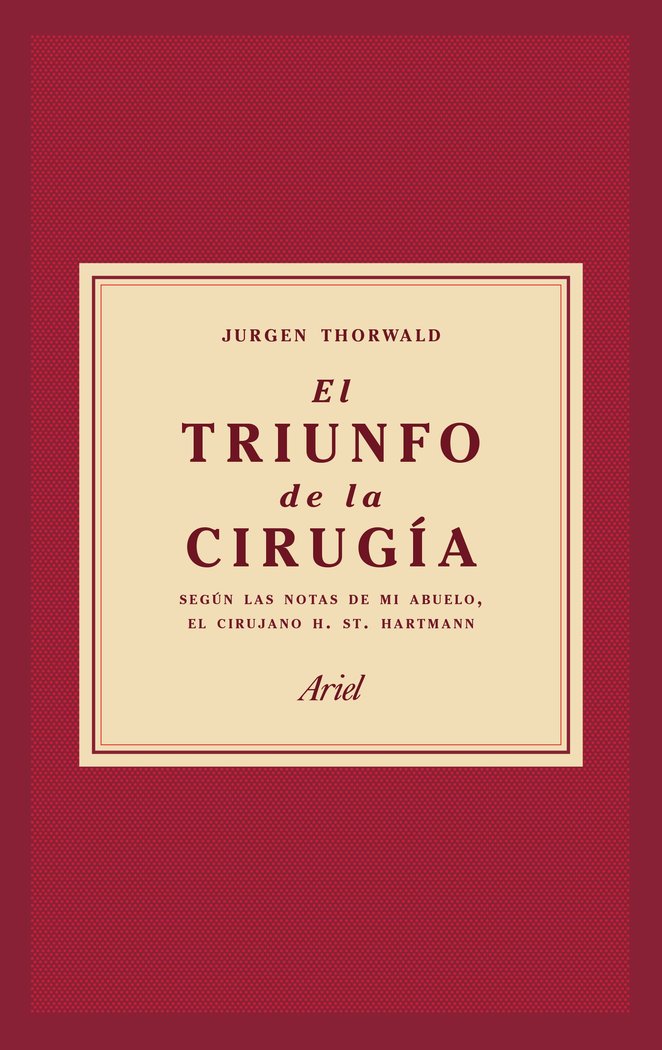 El triunfo de la cirugía, de Thorwald | portada del libro