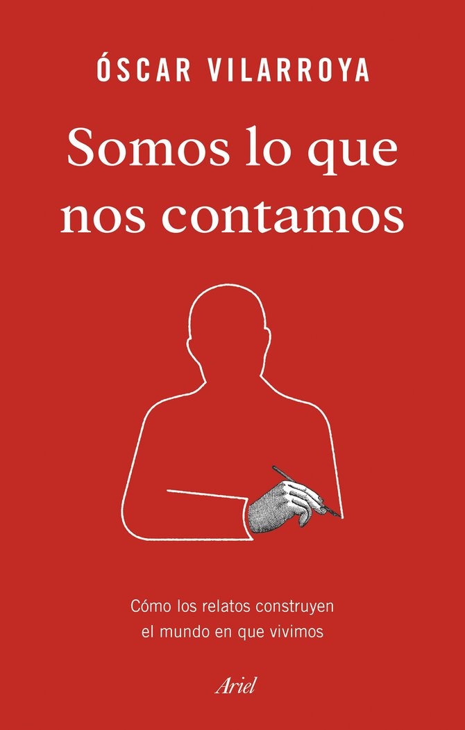 Somos lo que nos contamos, de Vilarroya | portada del libro