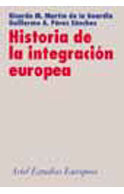 Historia de la integración europea, de Martín de la Guardia | portada del libro