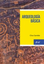 Arqueología básica, de Clive Gamble | portada del libro