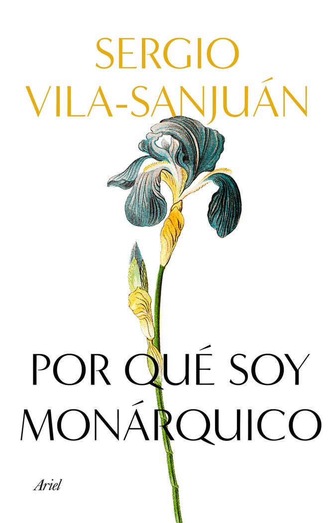 Por qué soy monárquico, de Vila-Sanjuán, Sergio | portada del libro