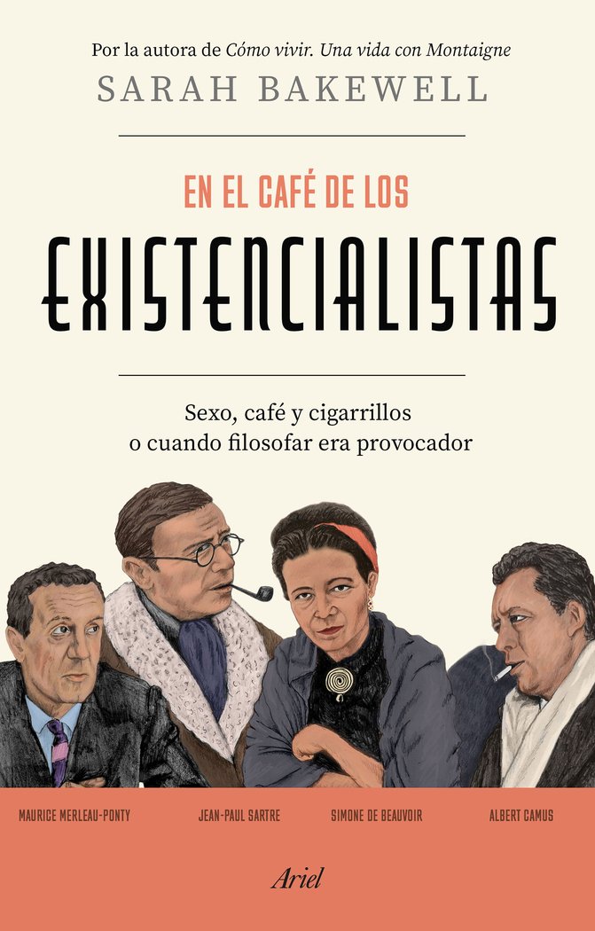 EN EL CAFE DE LOS EXISTENCIALISTAS, de SARAH BAKEWELL | portada del libro