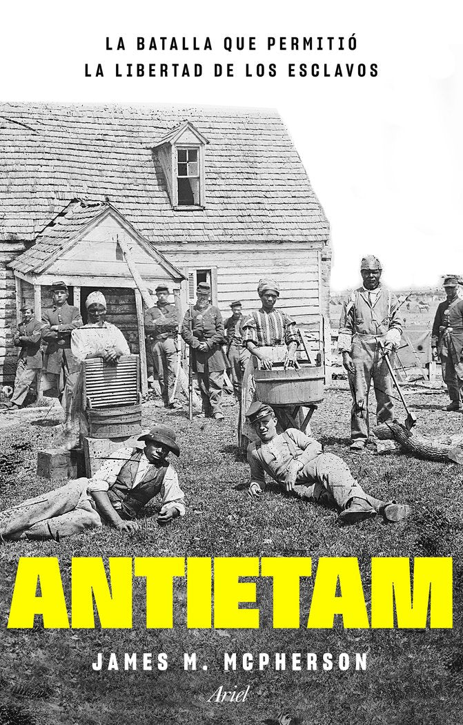 ANTIETAM, LA BATALLA QUE PERMITIO LA LIBERTAD DE L, de JAMES M. MCPHERSON | portada del libro