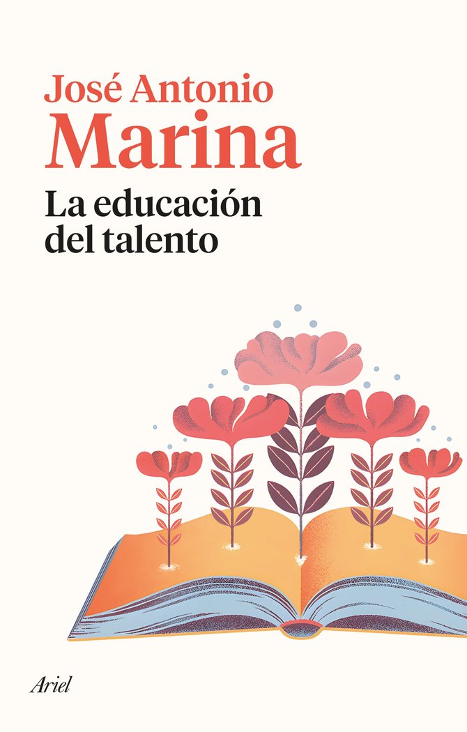 LA EDUCACION DEL TALENTO, de JOSE ANTONIO MARINA | portada del libro