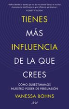 Tienes más influencia de la que crees, de VANESSA BOHNS | portada del libro