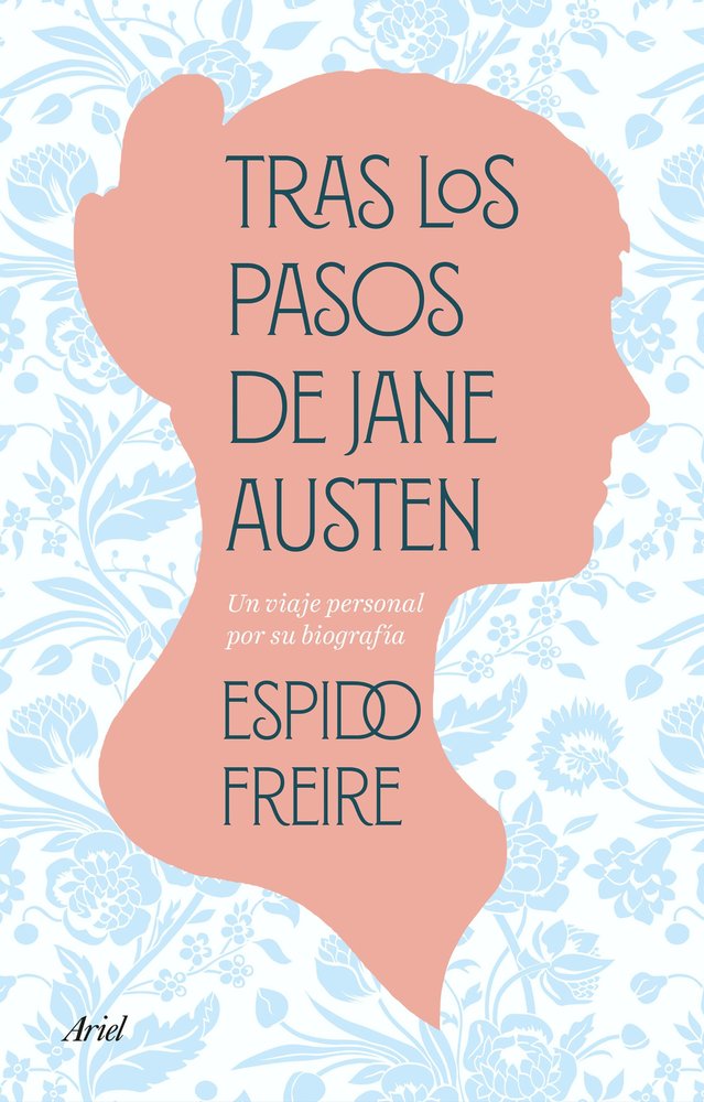 TRAS LOS PASOS DE JANE AUSTEN, de ESPIDO FREIRE | portada del libro