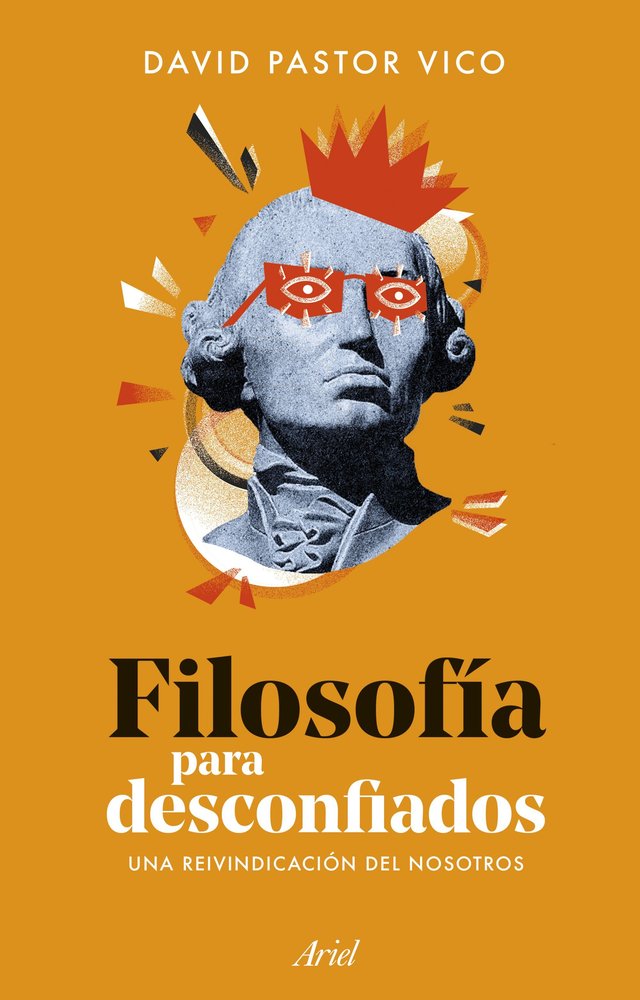 FILOSOFIA PARA DESCONFIADOS, de DAVID PASTOR VICO | portada del libro