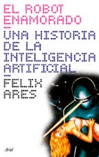 El robot enamorado, de FELIX ARES | portada del libro