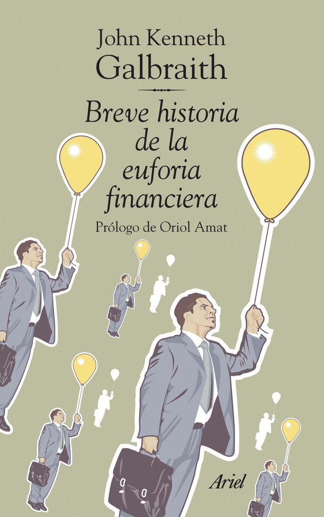 Breve historia de la euforia financiera, de Galbraith | portada del libro