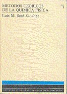 Métodos teóricos de la química física. Tomo I, de Sesé Sánchez | portada del libro