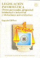Legislación informática (datos personales, propiedad intelectual e industrial y titulaciones univers, de ULL PONT | portada d