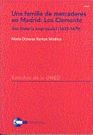 Una familia de mercaderes en Madrid: los clemente. Una historia empresarial (1639-1679), de RAMOS MEDINA, MARIA DOLORES | por