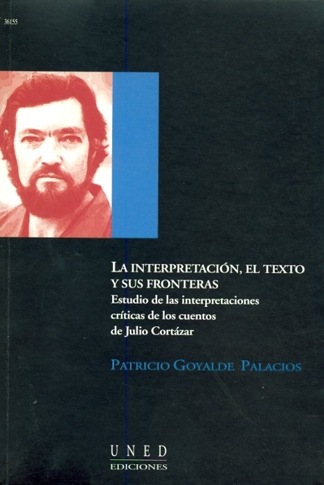 La interpretación, el texto y sus fronteras. Estudio de las interpretaciones críticas de los cuentos, de Goyalde Palacios, Pa
