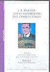 J.B. Watson: los fundamentos del conductismo, de FERNANDEZ TRESPALACIOS, JOSE LUIS | portada del libro