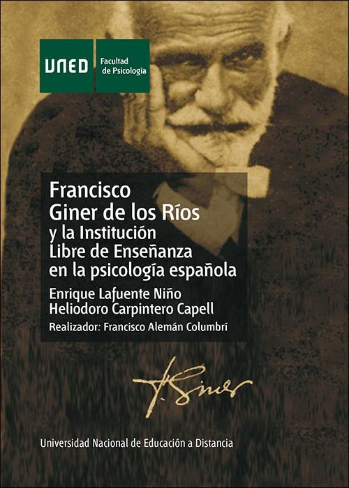 Francisco Giner de Los Ríos y la institución libre de enseñanza en la psicología española, de Lafuente Niño, Enrique | portad