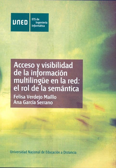 ACCESO Y VISIBILIDAD DE LA INFORMACION MULTILINGUE EN LA RED, de VERDEJO MAILLO, MARIA FELISA | portada del libro