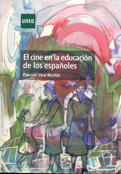 CINE EN LA EDUCACION DE LOS ESPAÑOLES, EL, de VERA,PASCUAL | portada del libro