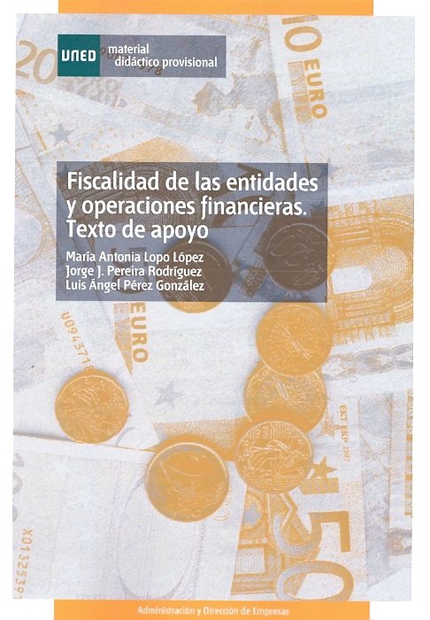Fiscalidad de las entidades y operaciones financieras. Texto de apoyo, de LOPO LOPEZ, MARIA ANTONIA | portada del libro
