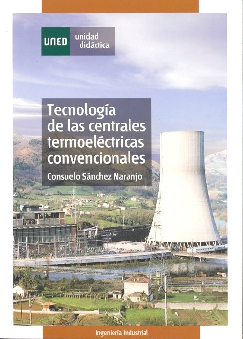 Tecnología de las centrales termoeléctricas convencionales, de Sánchez Naranjo, Consuelo | portada del libro