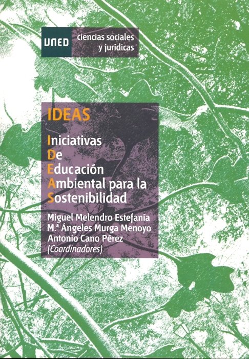Ideas. Iniciativas de educación ambiental para la sostenibilidad, de Melendro Estefanía, Miguel | portada del libro