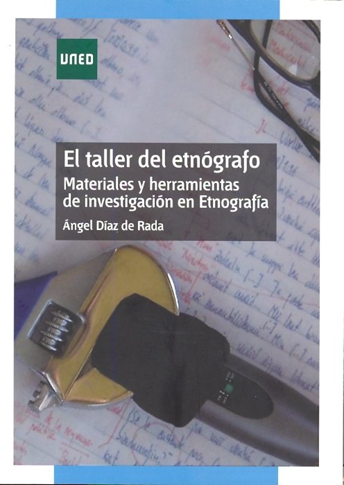 El taller del etnógrafo. Materiales y herramientas de investigación en etnografía, de Díaz de Rada Brun, Ángel | portada del