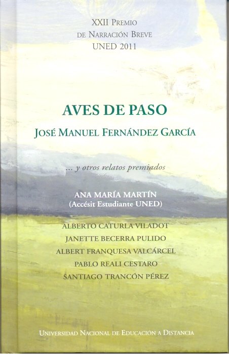 Aves de paso...y otros relatos premiados. XXII Premio de narración breve UNED 2011, de AA.VV. | portada del libro