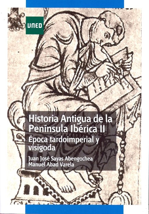 Historia antigua de la península ibérica II. Época tardoimperial y visigoda, de Sayas Abengochea, Juan José | portada del lib