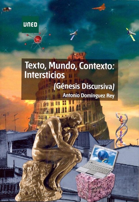Texto, mundo, contexto: intersticios. (génesis discursiva), de Domínguez Rey, Antonio | portada del libro