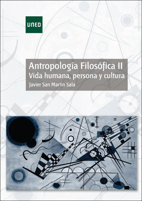 Antropología filosófica II. Vida humana, persona y cultura, de San Martín Sala, Javier | portada del libro