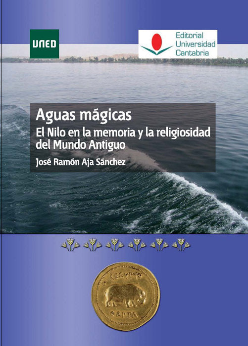 Aguas mágicas. El Nilo en la memoria y la religiosidad del mundo antiguo, de Aja Sánchez, José Ramón | portada del libro