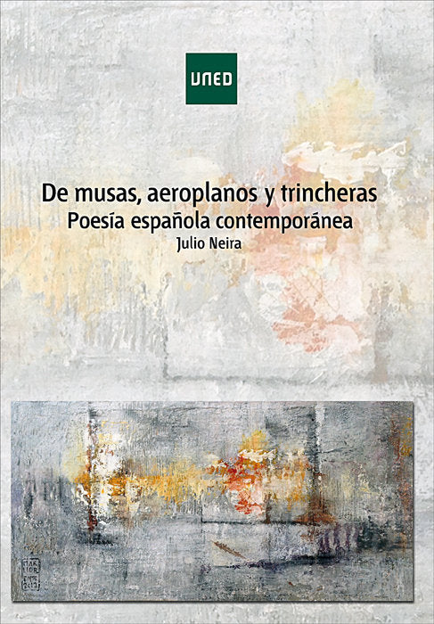 De musas, aeroplanos y trincheras. Poesía española contemporánea, de Neira Jiménez, Julio Francisco | portada del libro