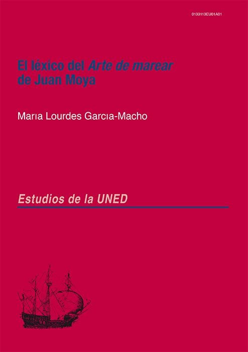 El léxico del arte de marear de Juan Moya, de García-Macho Alonso de Santamaría, M.ª Lourdes | portada del libro