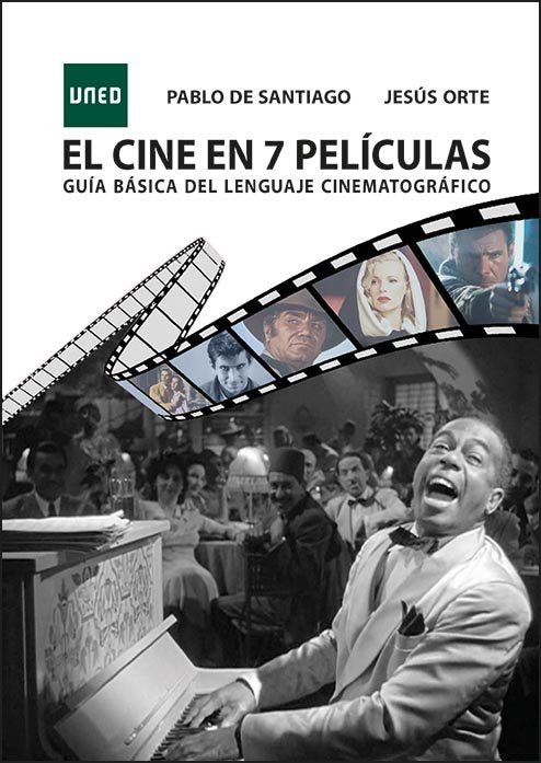 El cine en 7 películas. Guía básica del lenguaje cinematográfico, de Santiago Ruiz, Pablo de | portada del libro