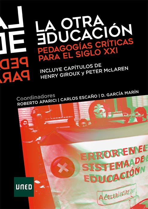 La otra educación. Pedagogías críticas para el siglo xxi, de Aparaci Marino, Roberto | portada del libro