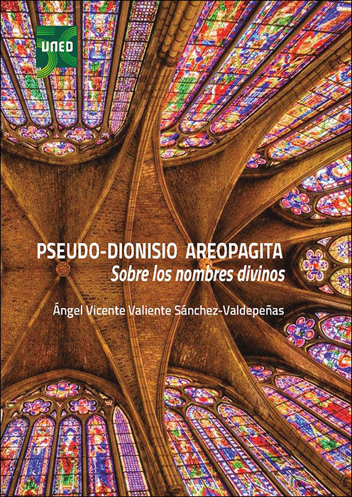 Pseudo-Dionisio Areopagita. Sobre los nombres divinos, de VALIENTE SANCHEZ-VALDEPEÑAS, ANGEL | portada del libro