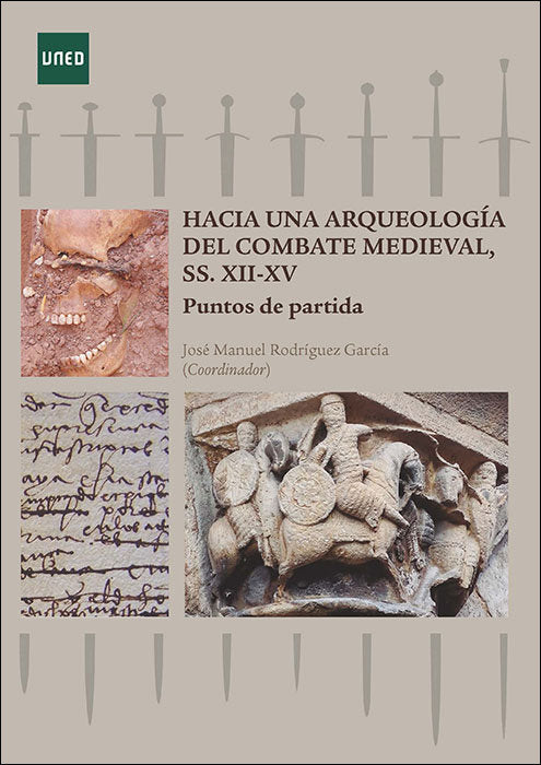 HACIA UNA ARQUEOLOGIA DEL COMBATE MEDIEVAL, SS. XII-XV. PUNT | portada del libro