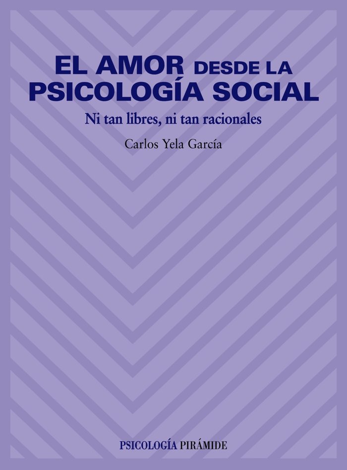 El amor desde la psicología social, de Yela García, Carlos | portada del libro