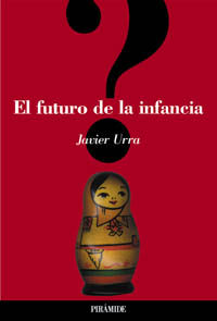 El futuro de la infancia, de Urra Portillo, Javier | portada del libro
