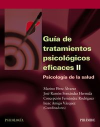 Guía de tratamientos psicológicos eficaces II, de Pérez Álvarez, Marino | portada del libro