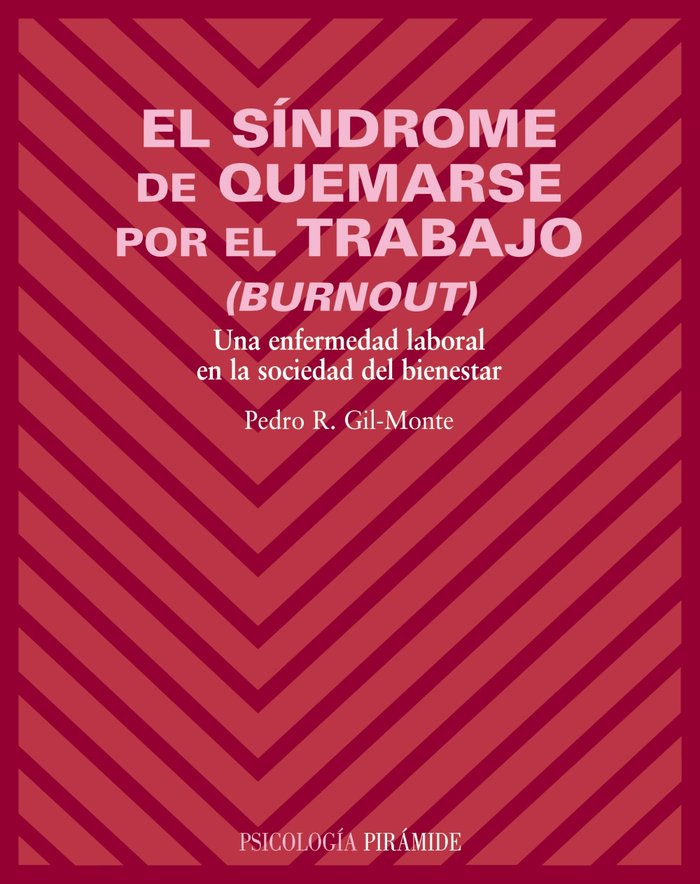 El síndrome de quemarse por el trabajo (burnout), de Gil-Monte, Pedro R. | portada del libro