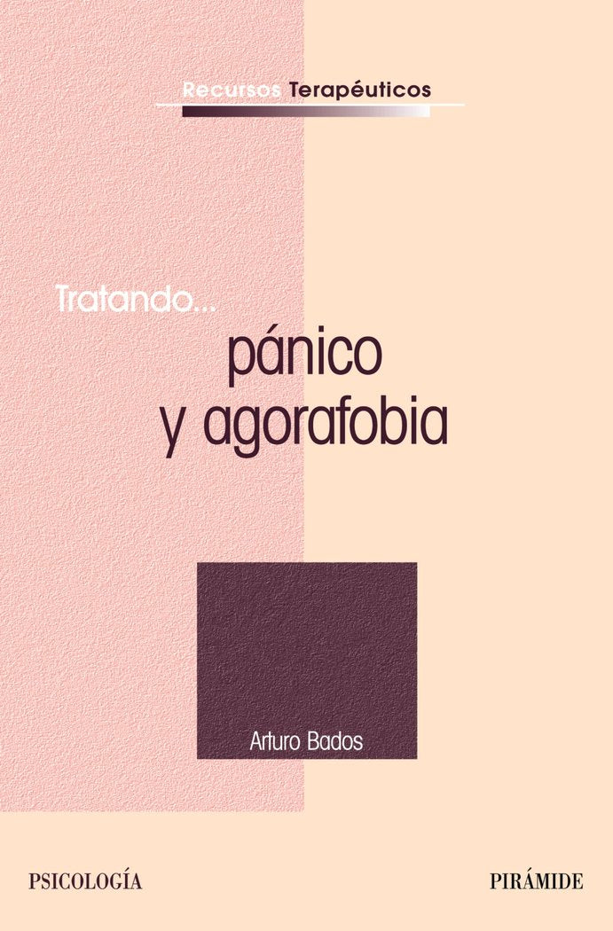 Tratando... pánico y agorafobia, de Bados López, Arturo | portada del libro