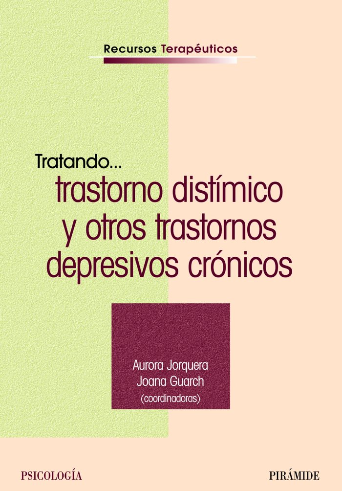 Tratando... trastorno distímico y otros trastornos depresivos crónicos, de Jorquera Hernández, Aurora | portada del libro