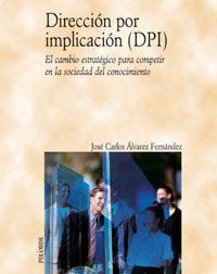 Dirección por implicación (DPI), de ALVAREZ FERNANDEZ JOSE CARLOS | portada del libro
