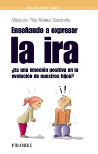 Enseñando a expresar la ira, de Álvarez Sandonís, Mª del Pilar | portada del libro
