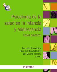Psicología de la salud en la infancia y adolescencia, de Rosa Alcázar, Ana Isabel | portada del libro