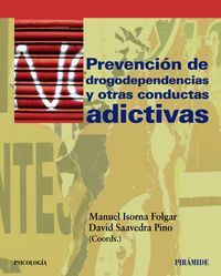Prevención de drogodependencias y otras conductas adictivas, de Isorna, Manuel | portada del libro